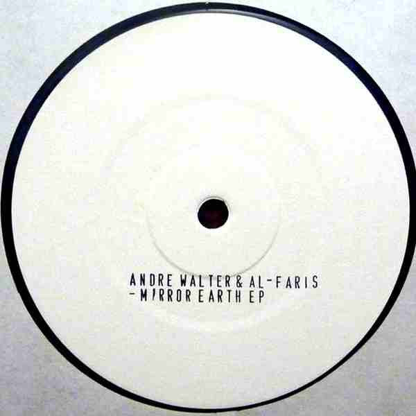 Al-Faris & André Walter : Mirror Earth EP (12", S/Sided, EP, W/Lbl)