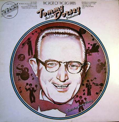 Tommy Dorsey And His Orchestra Featuring Jimmy Dorsey : The Beat Of The Big Bands (LP, Comp, RE)