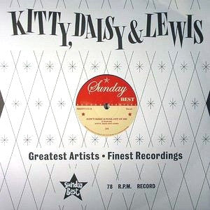 Kitty, Daisy & Lewis : Don't Make A Fool Out Of Me (10")