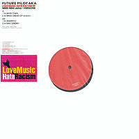 Future Pilot A.K.A. : Love Music, Hate Racism (12")