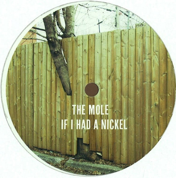 The Mole : If I Had A Nickel (12")