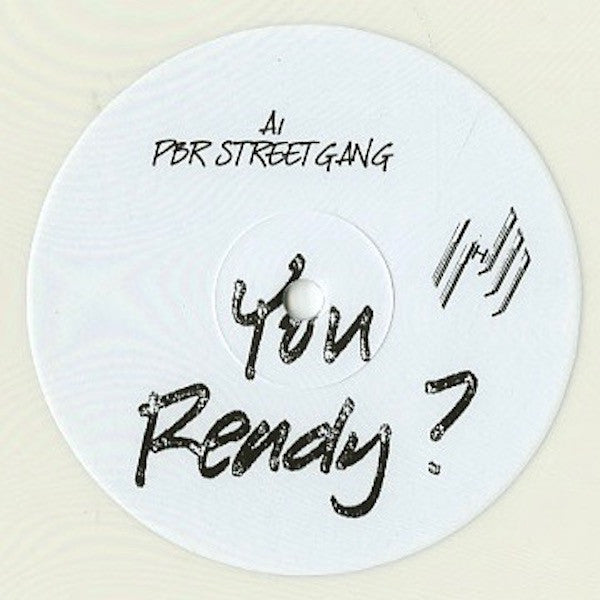 PBR StreetGang / Tom Demac : You Ready? / Dirty Honey (12", Unofficial, Whi)