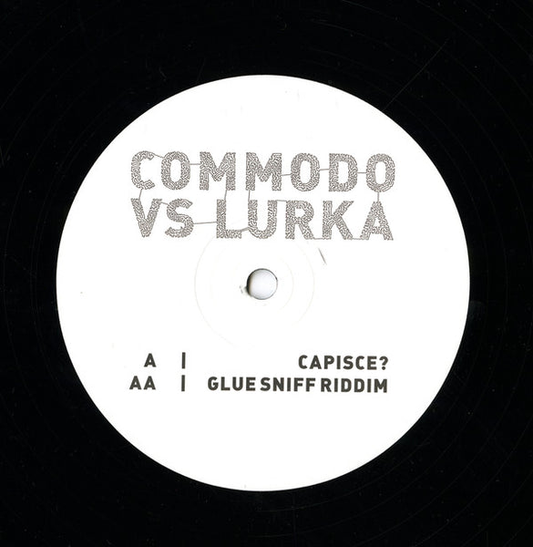 Commodo vs Lurka : Capisce? / Glue Sniff Riddim (12")