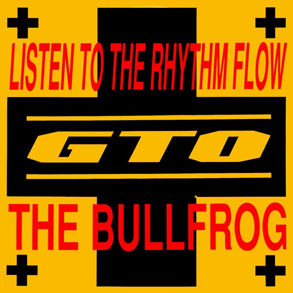 GTO : Listen To The Rhythm Flow / The Bullfrog (12")