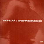 Hi-Lo : Feverish (12")