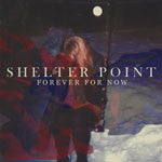 Shelter Point : Forever For Now (12", EP)