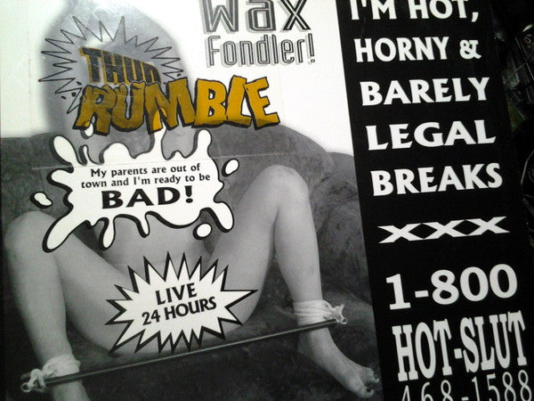 The Wax Fondler : Call Me! I'm Hot, Horny And Barely Legal Breaks (12")