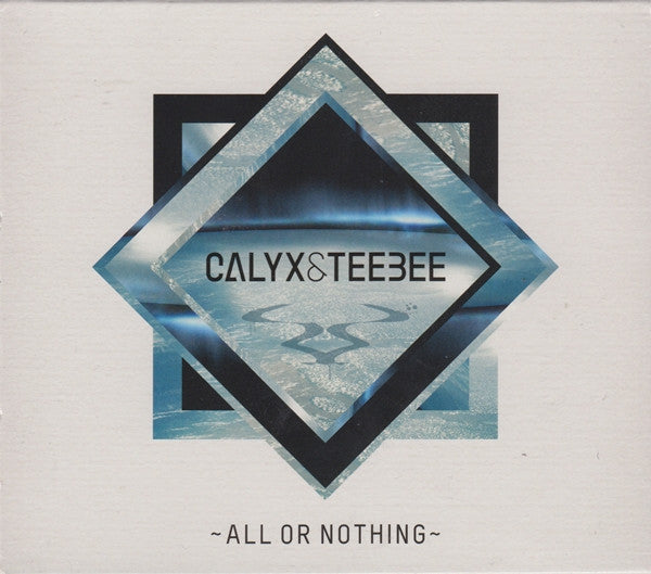 Calyx & TeeBee : All Or Nothing (CD, Album)