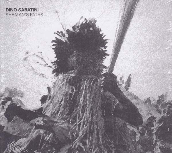 Dino Sabatini : Shaman's Paths (CD, Album, P/Mixed, Dig)