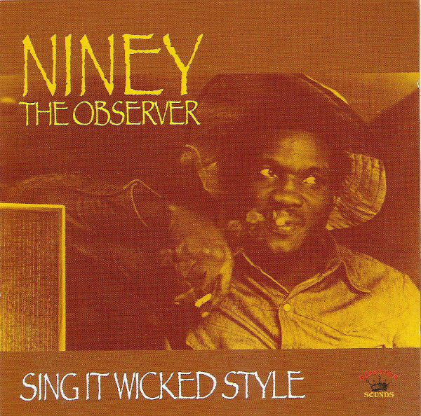 Niney The Observer : Sing It Wicked Style (CD, Comp)