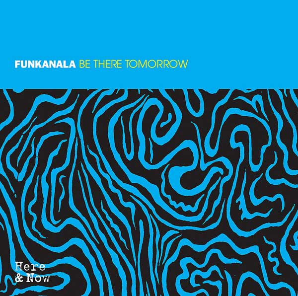 Funkanala : Be There Tomorrow (CD, Album)