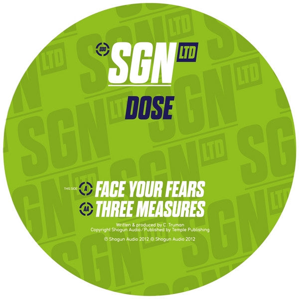 Dose (5) : Face Your Fears / Three Measures (12", W/Lbl)