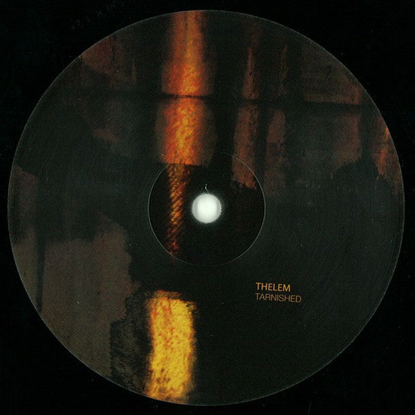 Thelem : Tarnished / Elemental Fears (12")