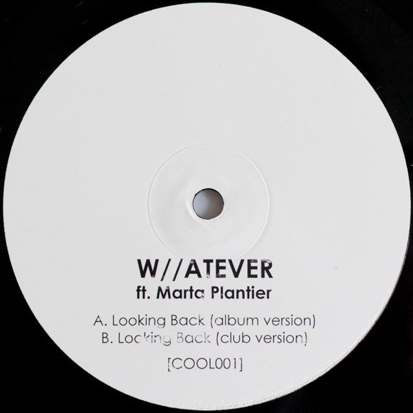 W//ATEVER Ft. Marta Plantier : Looking Back (10")