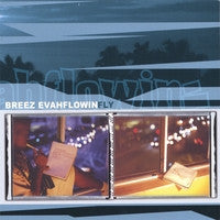 Breez Evahflowin' : Fly (CD, Album)