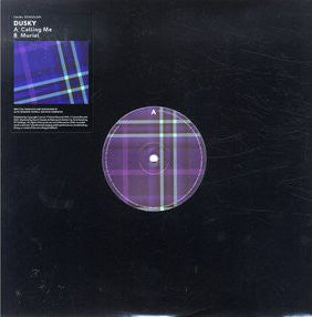 Dusky (2) : Calling Me / Muriel (12")