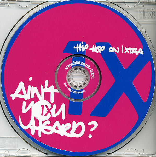 Rodney P & Skitz : Ain't You Heard? (1Xtra First Birthday Exclusive Mix CD) (CD, Mixed, Promo)