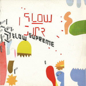 Slow Supreme : Mye Moro / Javel Jazz, Hva Nå (12")