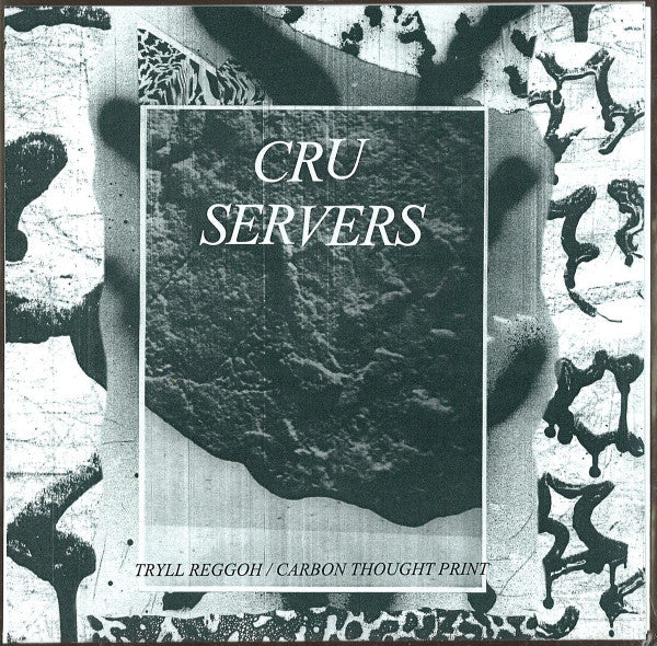 Cru Servers : Tryll Reggoh / Carbon Thought Print (7")