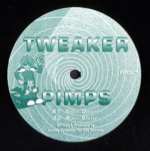 Tweaker Pimps : Slow Down (12")