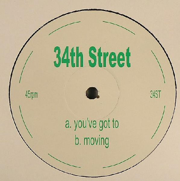 34th Street : You've Got To / Moving (12", Unofficial)