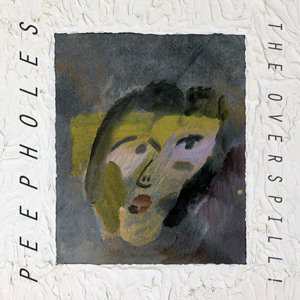 Peepholes : The Overspill! (LP, Album, Ltd)