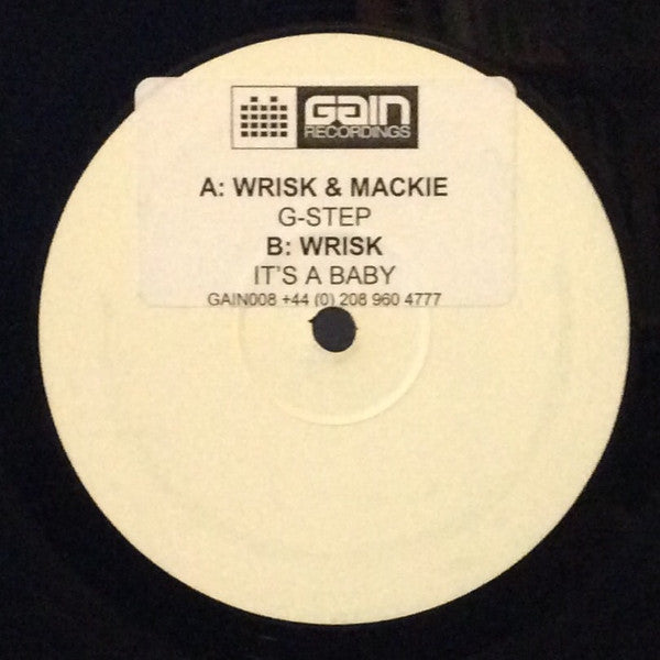 Wrisk & Mackie / Wrisk : G Step / It's A Baby! (12", W/Lbl)