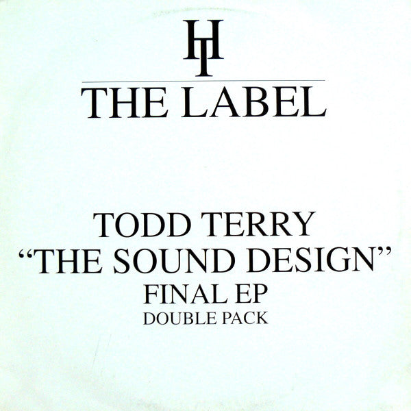 Todd Terry : "The Sound Design" Final EP (Double Pack) (2x12", EP)