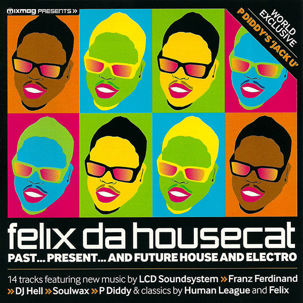 Felix Da Housecat : Past...Present...And Future House And Electro (CD, Mixed)