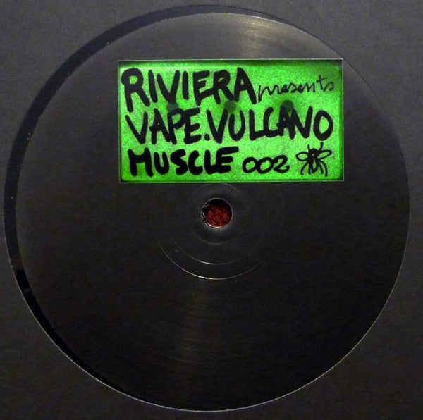 Riviera (10) Presents Vape (2) . Vulcano (6) : Muscle 002 (12", W/Lbl)