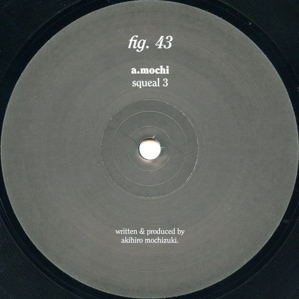 A.Mochi : Squeal 3 (12")