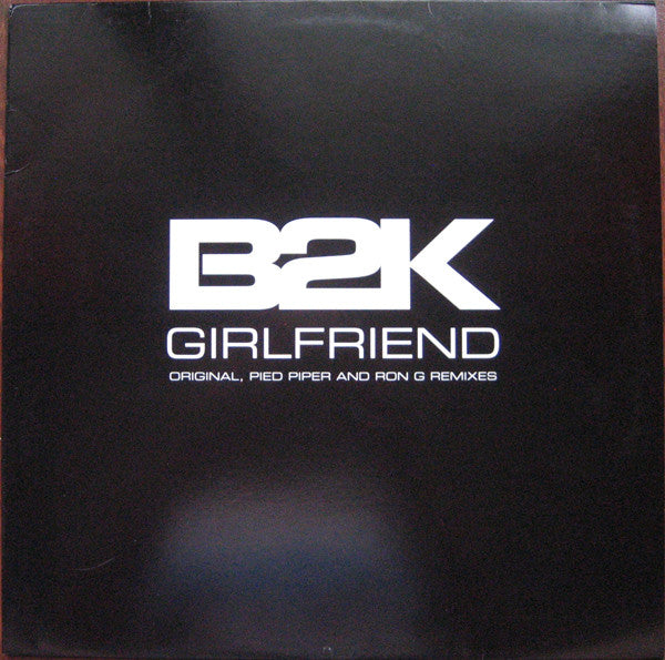 B2K : Girlfriend (Original, Pied Piper And Ron G Remixes) (12", Promo)