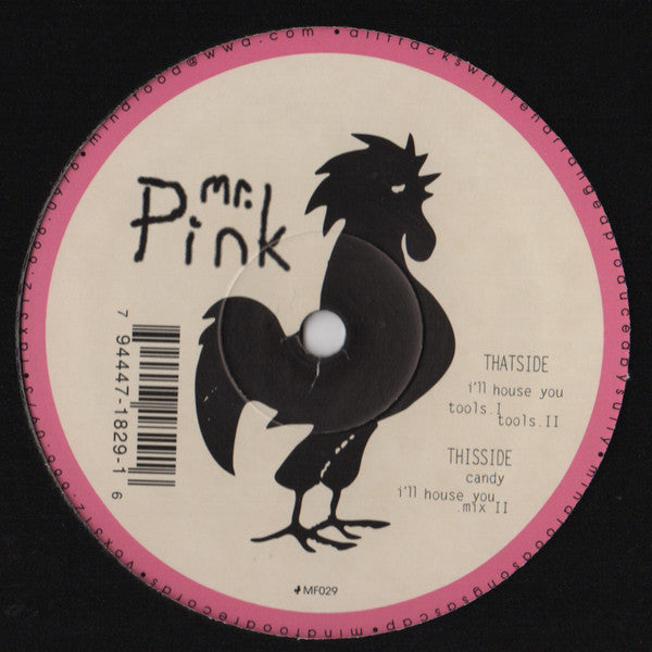 Mr. Pink : I'll House You (12")