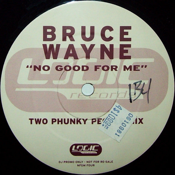 Bruce Wayne : No Good For Me (Two Phunky People Mix) (12", S/Sided, Promo)