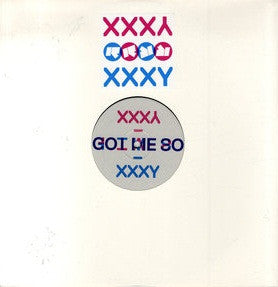 Xxxy : Got Me So (12")