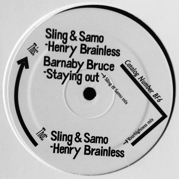 Sling And Samo / Barnaby Bruce : Henry Brainless / Staying Out (12")