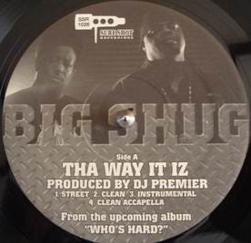 Big Shug : Tha Way It Iz / Who? (Got My Back) (12")