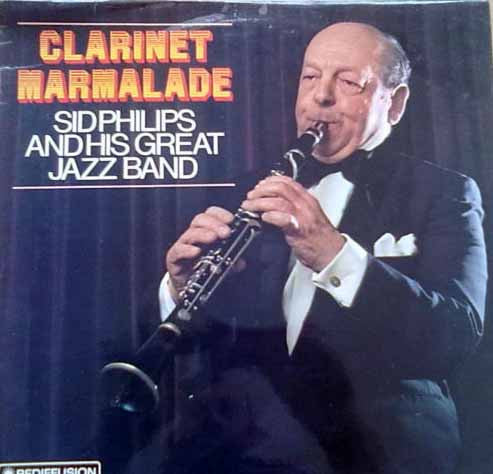 Sid Phillips Band : Clarinet Marmalade (LP)