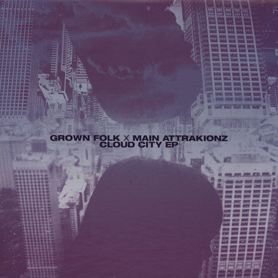 Grown Folk x Main Attrakionz : Cloud City EP (12", EP)