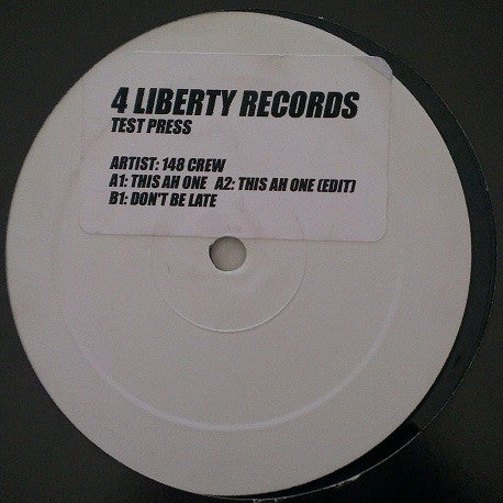 148 Crew : This Ah One / Don't Be Late (12", TP, W/Lbl, Sti)