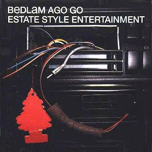 Bedlam Ago Go : Estate Style Entertainment (2xLP, Album)