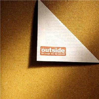Outside : The Rough And The Smooth (CD, Album)