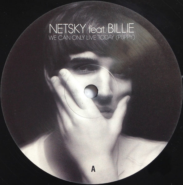 Netsky Feat. Billie (7) : We Can Only Live Today (Puppy) (10", RSD, Ltd)