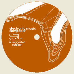Electronic Music Composer : Suggested Surgery (7", Single)
