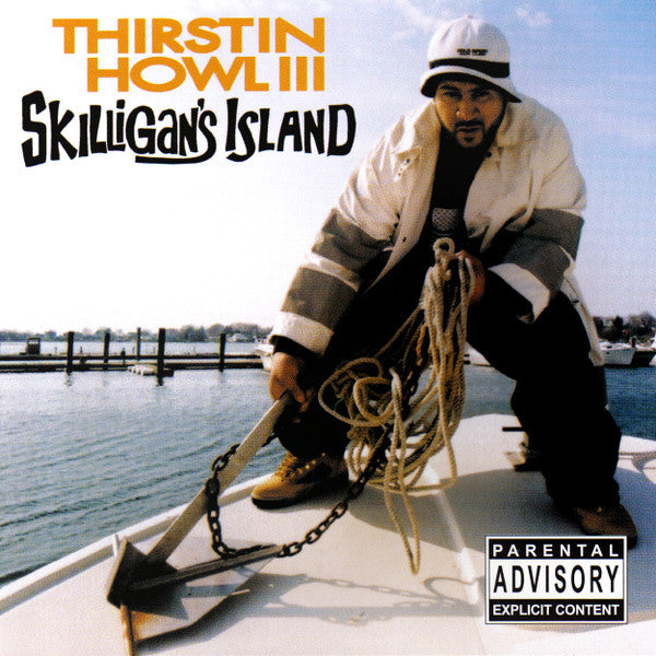 Thirstin Howl III : Skilligan's Island (CD, Album)