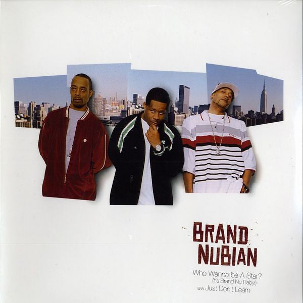 Brand Nubian : Who Wanna Be A Star? (It's Brand Nu Baby!) / Just Don't Learn (12")