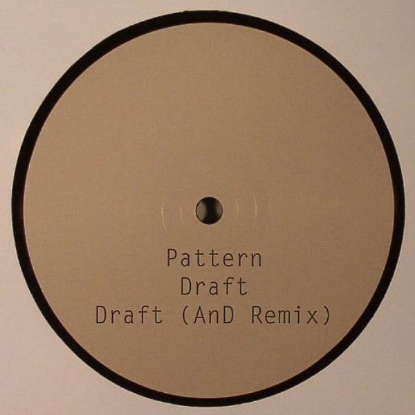 Pattern (2) : Draft (12", EP)
