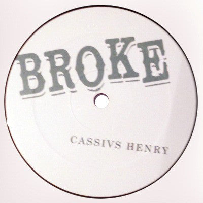 Cassius Henry : Broke (12", Promo)