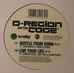 D-Region, DJ Code : Hustle From Born / Live Your Life (12")