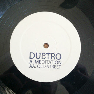 Dubtro : Meditation / Old Street (12")